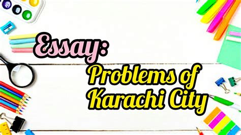 Problems of Karachi essay in English – Ilmlelo.com.